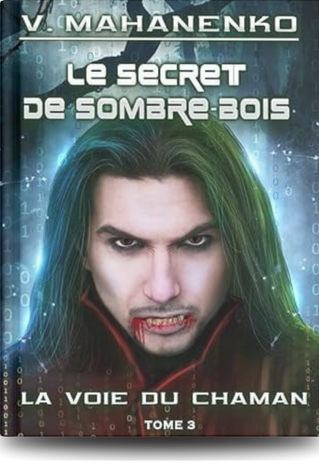 La voie du Chaman – Tome 3
