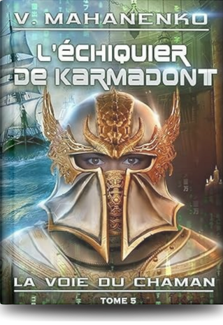 La voie du Chaman – Tome 5